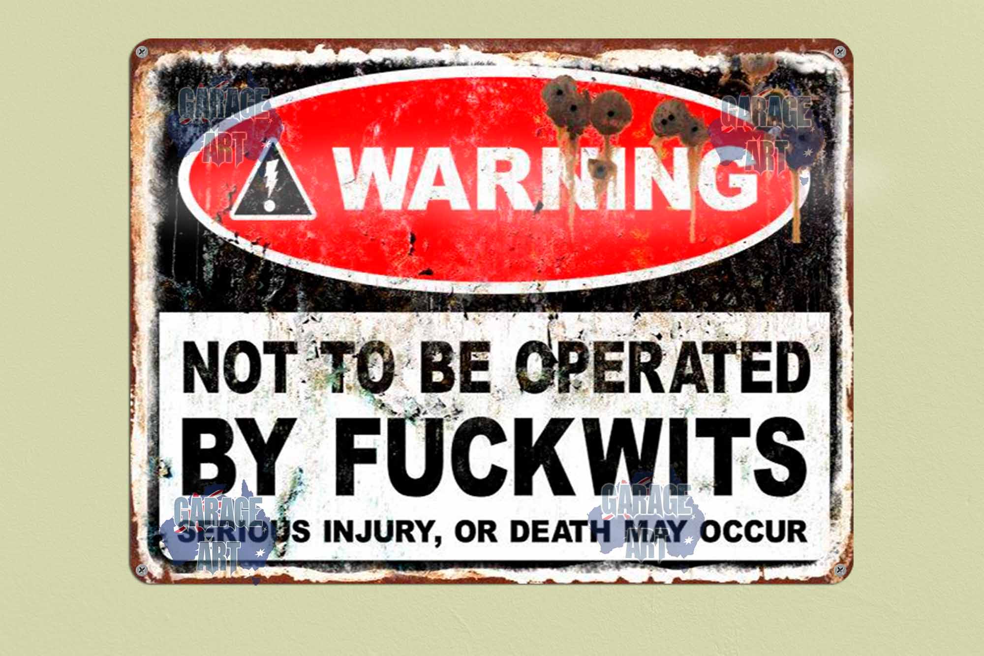 Not To Be Operated By Fuckwits 480mmx380mm Tin Sign freeshipping - garageartaustralia
