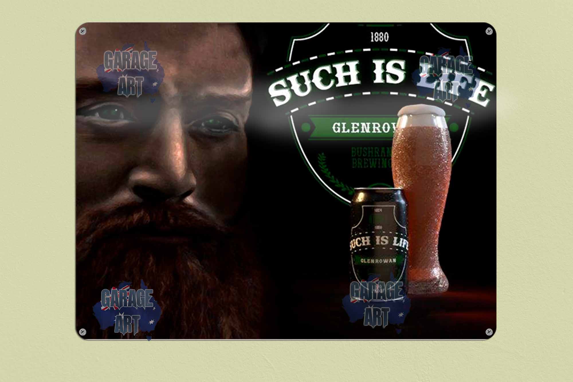 Such is Life Glenrowan Brewing Tin Sign freeshipping - garageartaustralia