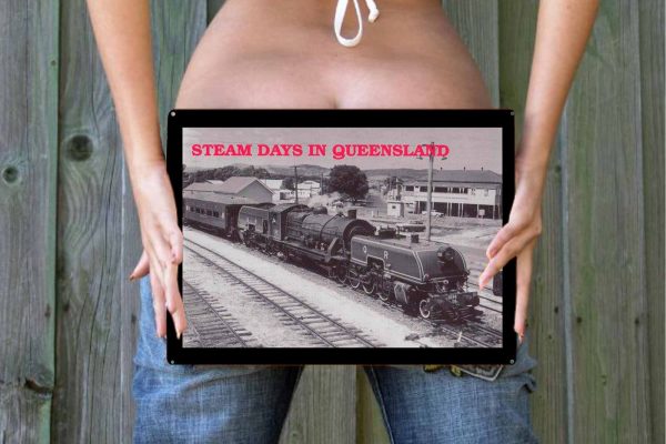 Steam Days in QLD Tin Sign freeshipping - garageartaustralia