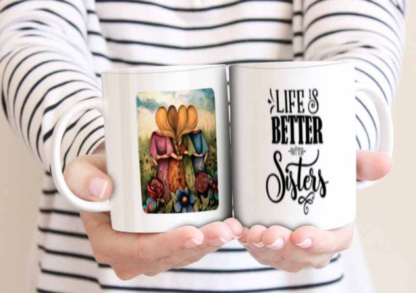 Life is Better With Sisters 11oz Mug freeshipping - garageartaustralia