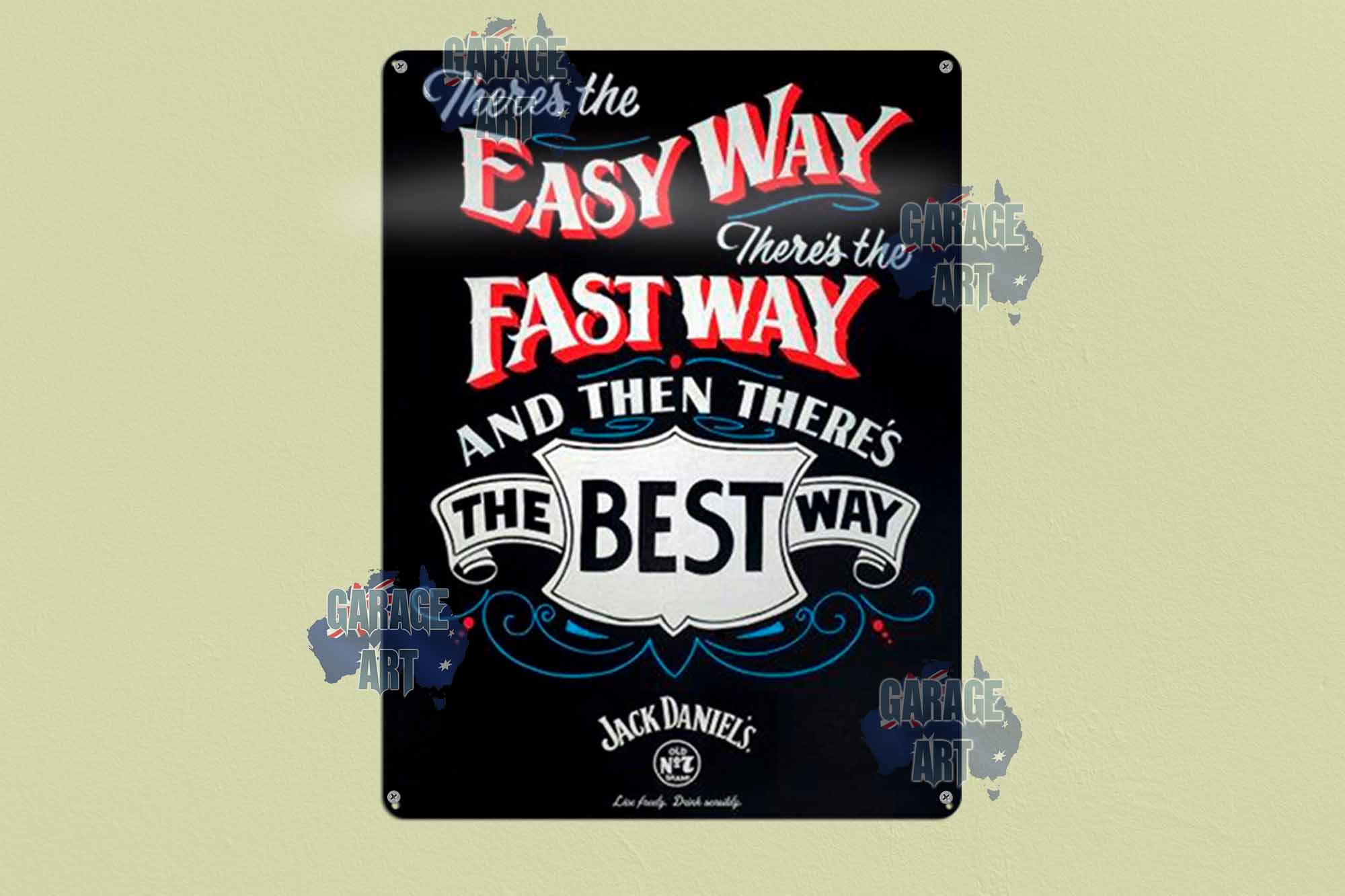 JD No7 Easy  Way Fast Way Tin Sign freeshipping - garageartaustralia