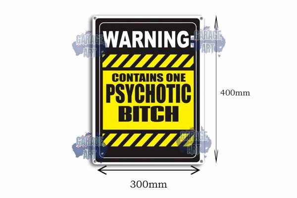 Psychotic Bitch Tin Sign freeshipping - garageartaustralia