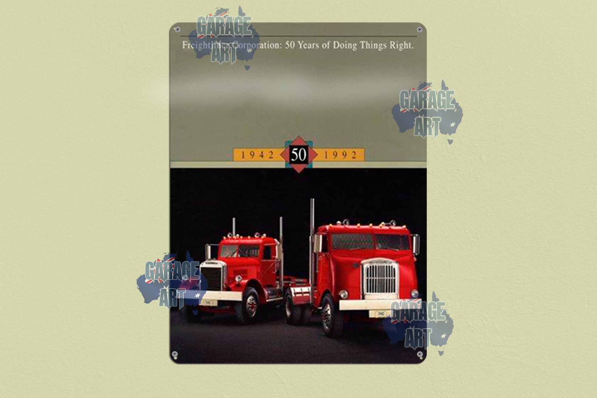 Freightliner 50 Years of Doing Things Right Tin Sign freeshipping - garageartaustralia