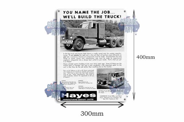 Hayes Truck You Name The Job We Will Build the Truck Tin Sign freeshipping - garageartaustralia