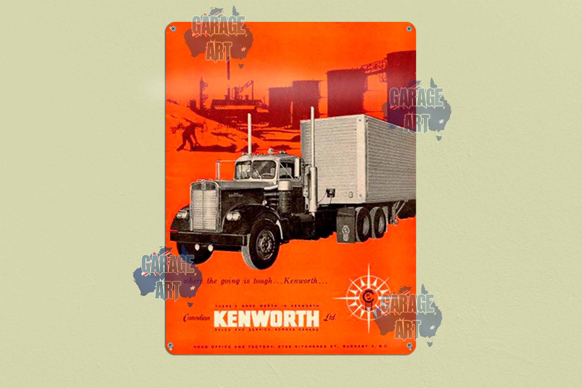 Kenworth Trucks for Where The  Going is Tough Tin Sign freeshipping - garageartaustralia