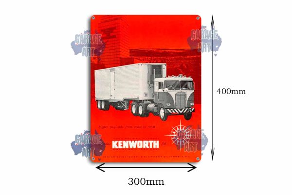 Kenworth Truck Bigger Payloads Tin Sign freeshipping - garageartaustralia