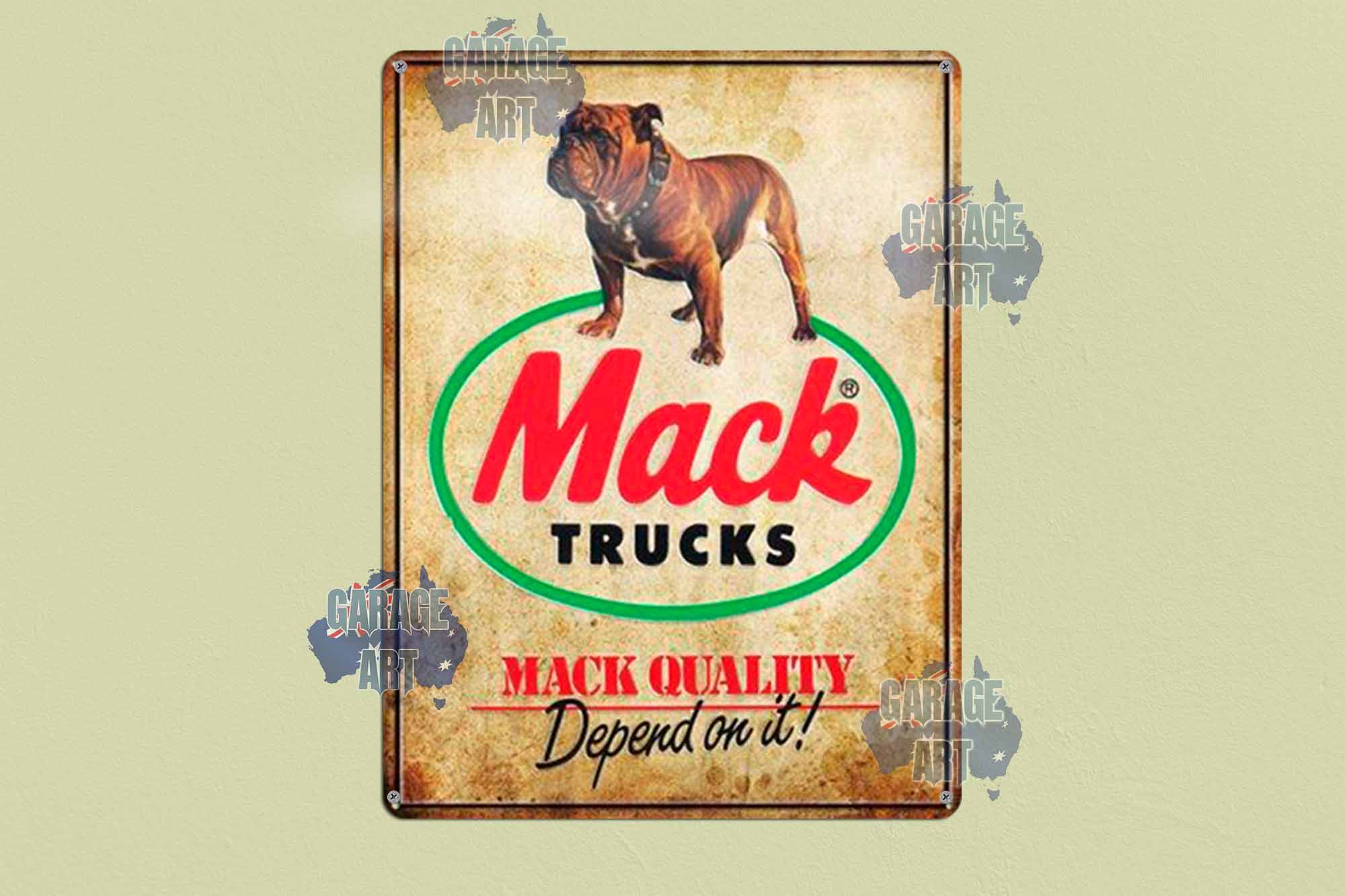 Mack Trucks are Quality Depend on It Tin Sign freeshipping - garageartaustralia