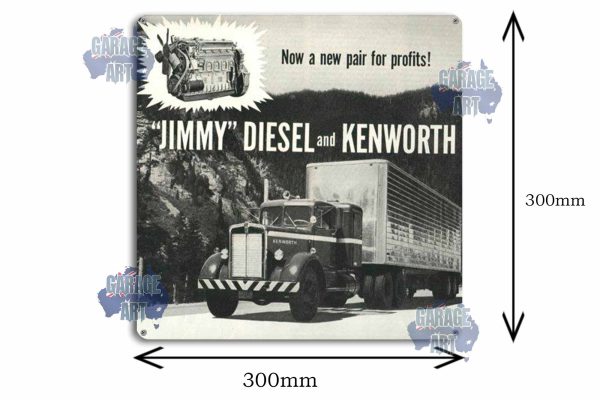 Kenworth Trucks use Jimmy Diesel 300mmx300mm Tin Sign freeshipping - garageartaustralia